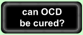 Can OCD be cured?
